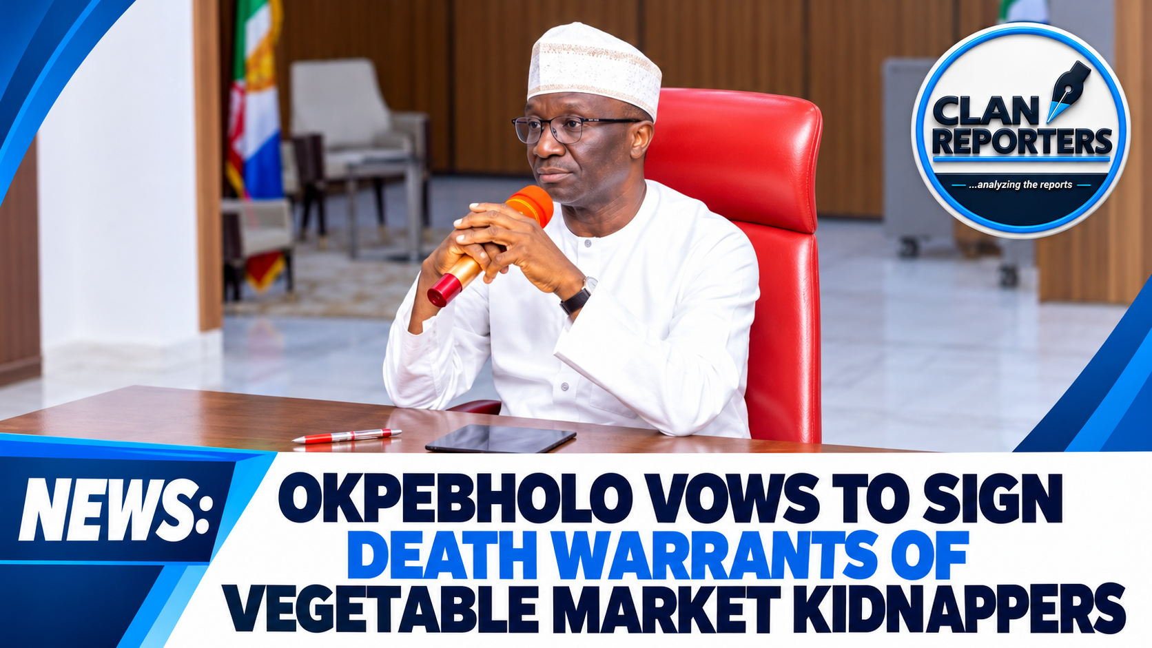 Okpebholo Vows to Sign Death Warrants of Vegetable Market Kidnappers